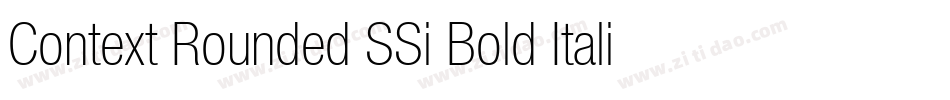 Context Rounded SSi Bold Italic字体转换